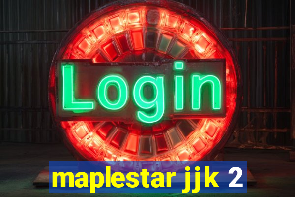 maplestar jjk 2